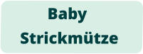Baby  Strickmütze