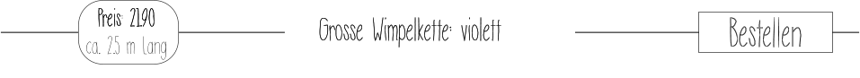 Grosse Wimpelkette: violett  Grosse Wimpelkette Farbe: violett (ca. 2.4 MeterWimpel 14 x 15.5 cm) Preis: 21.90 ca. 2.5 m Lang     Bestellen