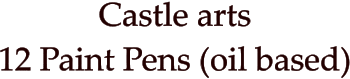 Castle arts  12 Paint Pens (oil based)