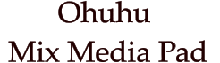 Ohuhu  Mix Media Pad